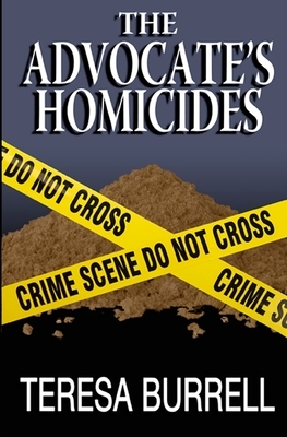 The Advocate's Homicides by Teresa Burrell