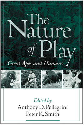 The Nature of Play: Great Apes and Humans by 