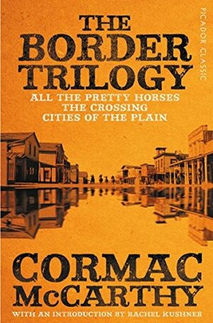 The Border Trilogy by Cormac McCarthy