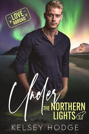 Under the Northern Lights by Kelsey Hodge