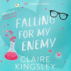 Falling for My Enemy by Claire Kingsley