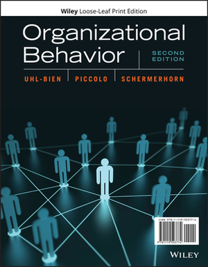 Organizational Behavior by John R. Schermerhorn, Ronald F. Piccolo, Mary Uhl-Bien