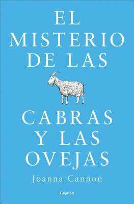El Misterio de Las Cabras Y Las Ovejas / The Trouble with Goats and Sheep by Joanna Cannon