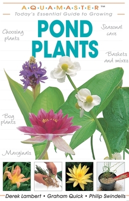 Pond Plants by Derek Lambert, Philip Swindells, Graham Quick