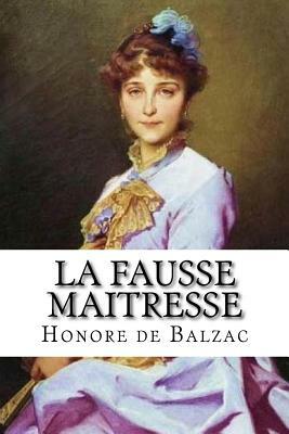 La Fausse Maitresse by Honoré de Balzac