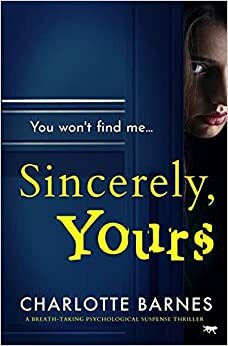 Sincerely, Yours by Charlotte Barnes