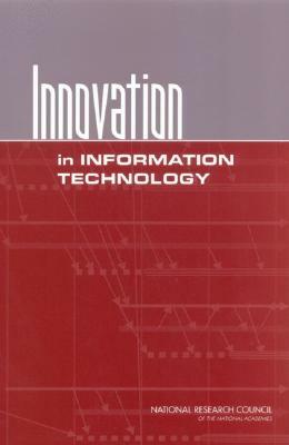 Innovation in Information Technology by Computer Science and Telecommunications, Division on Engineering and Physical Sci, National Research Council