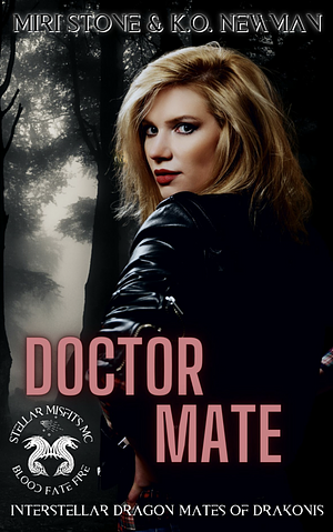 Doctor Mate  by K.O. Newman, Miri Stone