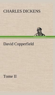 David Copperfield - Tome II by Charles Dickens