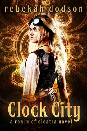 Clock City by Rebekah Dodson, Rebekah Dodson