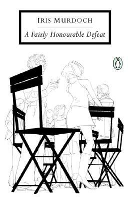 A Fairly Honourable Defeat by Iris Murdoch