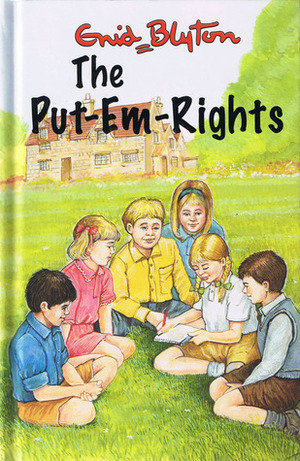 The Put-Em-Rights by Enid Blyton, Chris Rothero