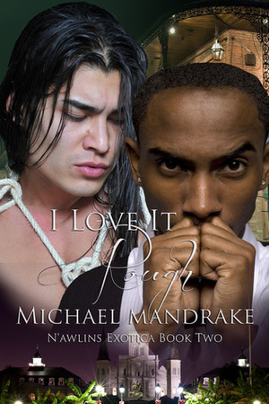 I Love It Rough by Michael Mandrake