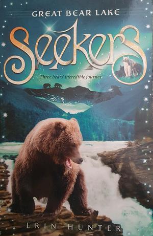 Great Bear Lake by Erin Hunter
