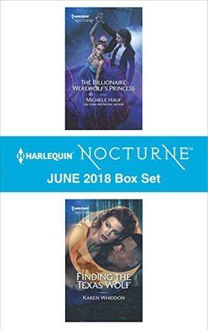 Harlequin Nocturne June 2018 Box Set: The Billionaire Werewolf's Princess\\Finding the Texas Wolf by Michele Hauf, Karen Whiddon