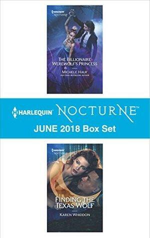 Harlequin Nocturne June 2018 Box Set: The Billionaire Werewolf's Princess\\Finding the Texas Wolf by Karen Whiddon, Michele Hauf