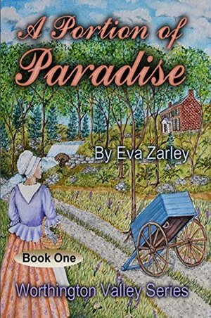 A Portion of Paradise (Worthington Valley #1) by Eva Zarley