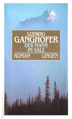 Der Mann im Salz by Ludwig Ganghofer