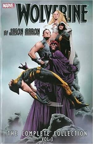 Wolverine by Jason Aaron: The Complete Collection, Vol. 3 by Jason Aaron
