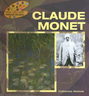 Claude Monet by Catherine Nichols
