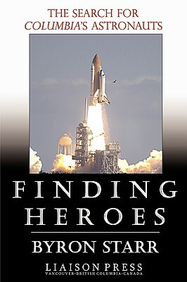 Finding Heroes by Byron Starr
