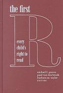 The First R: Every Child's Right to Read by Michael F. Graves, Paulus Willem van den Broek, Barbara M. Taylor