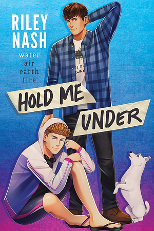 Hold Me Under: Special Edition by Riley Nash