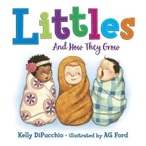 Littles: And How They Grow by Kelly DiPucchio