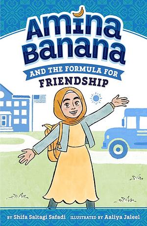 Amina Banana and the Formula for Friendship by Shifa Saltagi Safadi