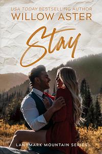 Stay by Willow Aster
