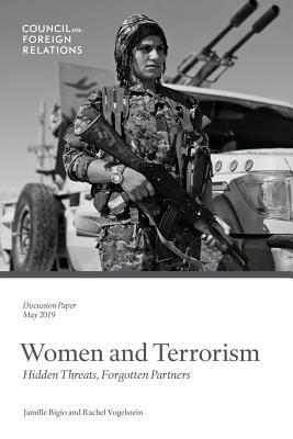Women and Terrorism: Hidden Threats, Forgotten Partners by Rachel Vogelstein, Jamille Bigio