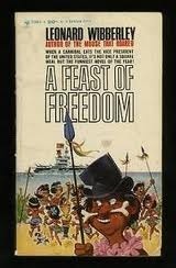 A Feast of Freedom by Leonard Wibberley