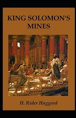 King Solomon's Mines Illustrated by H. Rider Haggard