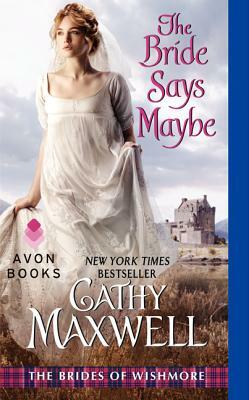 The Bride Says Maybe by Cathy Maxwell