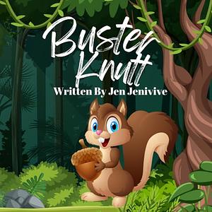 Buster Knutt by Jen Jenivive