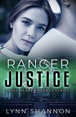 Ranger Justice  by Lynn Shannon