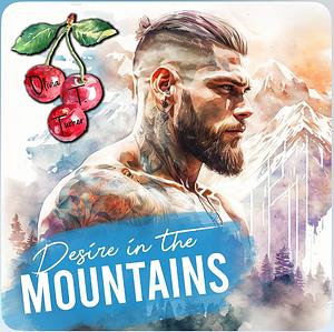 Desire In The Mountains by Olivia T. Turner