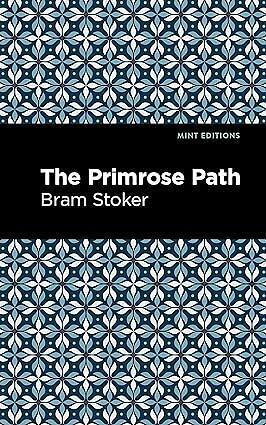 The Primrose Path by Bram Stoker
