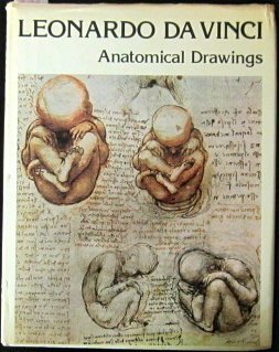 Leonardo Da Vinci on the Human Body by J.B. Saunders, Charles Donald O'Malley, Leonardo da Vinci