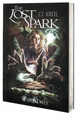 The Lost Spark by J. T. Krul