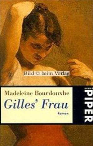 Gilles' Frau. by Madeleine Bourdouxhe, Madeleine Bourdouxhe
