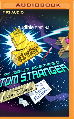 #1 in Customer Service: The Complete Adventures of Tom Stranger by Larry Correia