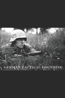 German Tactical Doctrine: In 1942 [The Illustrated Edition] by Military Intelligence Service