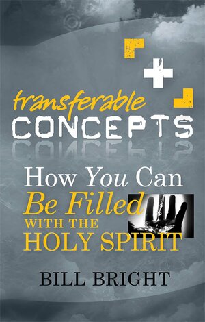 How You Can Be Filled With the Holy Spirit by Bill Bright