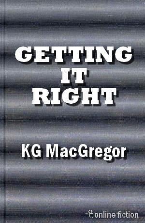 Getting It Right by K.G. MacGregor, K.G. MacGregor