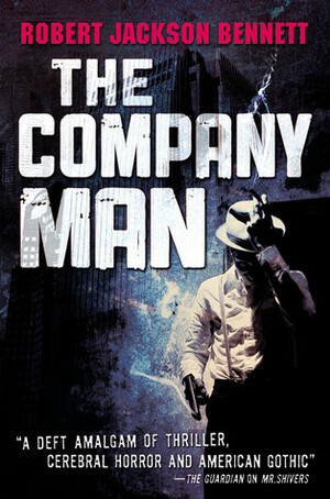 The Company Man by Robert Jackson Bennett