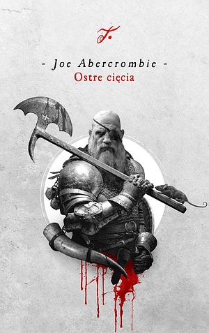 Ostre cięcia by Joe Abercrombie