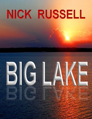 Big Lake by Nick Russell