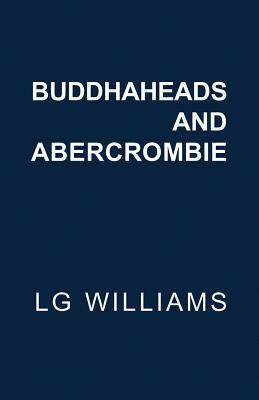 Buddhaheads and Abercrombie by Lg Williams