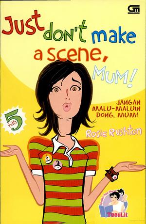 Jangan Malu Maluin Dong, Mum! by Rosie Rushton